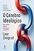 O Cérebro Ideológico