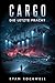 Cargo - Die letzte Fracht: Science-Fiction-Thriller (German Edition)
