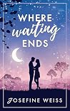 Where Waiting Ends