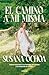 El camino a mí misma (Spanish Edition)