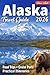 ALASKA Travel Guide 2026 by Travel Essentials Books