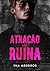 Atração em Ruína (Portuguese Edition)