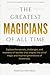 The Greatest Magicians of A...