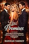 Lost Promises: A Steamy Billionaire Divorce Romance of Betrayal, Consequences, a Secret Baby and Redemption (Billionaires & Broken Hearts Book 2)