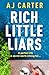 Rich Little Liars by A.J.  Carter