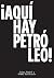¡Aquí hay petróleo!