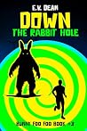 Down The Rabbit Hole: Bunny Foo Foo Book #3 (Northern Nightmares: A Dark Novella Serial) Down The Rabbit Hole: Bunny Foo Foo Book #3 (Northern Nightmares: A Dark Novella Serial)
