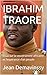 IBRAHIM TRAORE: Essai sur l...