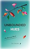 Unbounded Hues by S.K. Rosée Unbounded Hues by S.K. Rosée