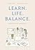 Learn. Life. Balance. - Stressfrei zum Lernerfolg (German Edition)