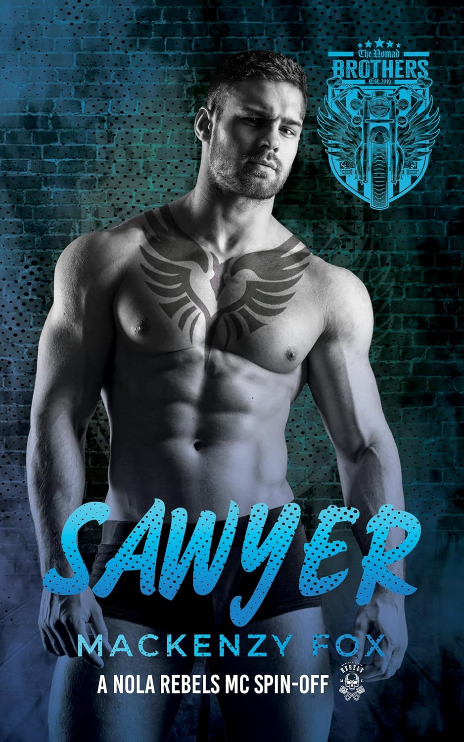 Sawyer (The Nomad Brothers #3: NOLA Rebels MC)