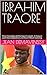 IBRAHIM TRAORE: African Sov...