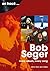 Bob Seger: Every Album, Every Song (On Track)