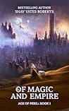 Of Magic and Empi...