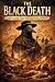 The Black Death: The Plague...