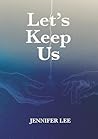 Let's Keep Us