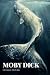 Moby Dick (Annotated): Or, The Whale — Critical Edition with Essay and Author Biography | Herman Melville (Classic American Literature — Erato Press Critical Editions)