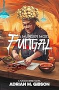 A Murder Most Fungal: A Fungalverse Novel
