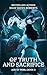 Of Truth and Sacrifice: Epic Fantasy (Age of Peril Book 3)