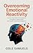 Overcoming Emotional Reacti...