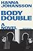 Body Double by Hanna Johansson