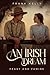 An Irish Dream: Feast and F...