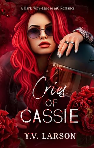 Cries of Cassie: A Dark Why-Choose MC Romance (Kindle Edition)