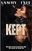 Kept: A Masked Man Dark Romance (The Forbidden Lust Series)