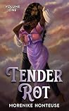 Tender Rot
