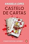 Castelo de Cartas by Anabela Lopes