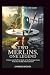 Two Merlins, One Legend: An...
