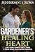 The Gardener's Healing Hear...