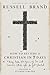 How to Become a Christian in Seven Days*: *May take 50 years of sin and serious f*ck ups to get started