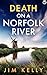 DEATH ON A NORFOLK RIVER: A...