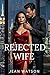 Rejected Wife by Jean Watson