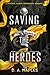 Saving the Heroes: A Reverse Harem Superhero Romance (Super Lovers Duet)