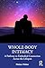 Whole-Body Intimacy: Somatic-Concentric Sex Therapy for Meaningful Connection