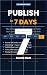 Publish in 7 Days: The AI-A...