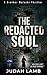 The Redacted Soul: A Christian Crime Thriller Mystery (Brother Malachi Thrillers Book 2)