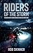 Riders of the Storm: The In...