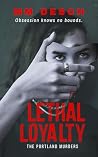 Lethal Loyalty: T...