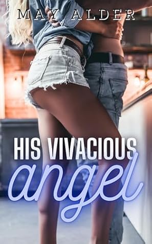 His Vivacious Angel (Their Angels Book 3)