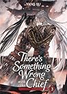 There's Something...