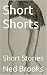 Short Shorts by Ned Brooks