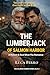 THE LUMBERJACK OF SALMON HA...