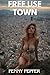 Free Use Town: A Free-Use C...