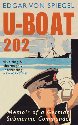 U-Boat 202: Memoir of a German Submarine Commander (Paperback)