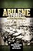 Abilene Stories: From Then ...