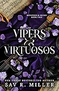 Vipers and Virtuosos