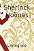Sherlock Holmes l'intégrale by Arthur Conan Doyle